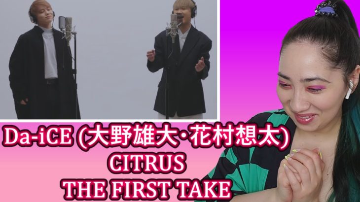 @Da-iCE  (大野雄大・花村想太) – CITRUS / @THE FIRST TAKE | Eonni88