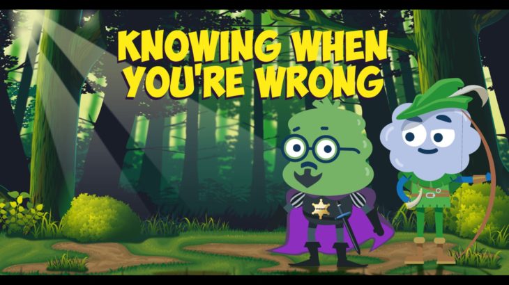 Knowing When You’re Wrong