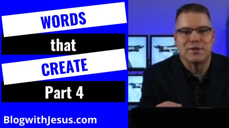 Words that Create: Part 4