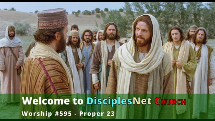 DisciplesNet Worship #595: Proper B23 (Smith10.10.2021)