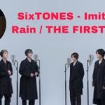 SixTONES – Imitation Rain / THE FIRST TAKE | Reaction Video